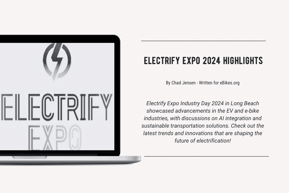 Electrify Expo 2024 Highlights